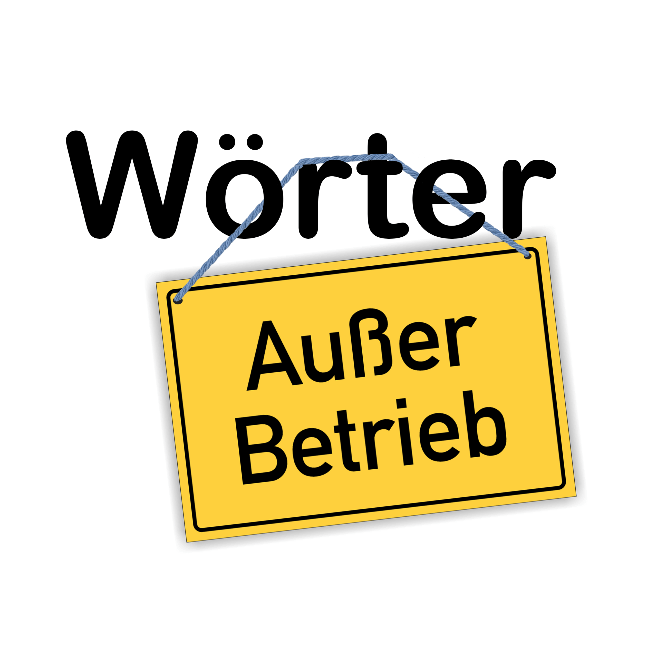 Wörter außer Betrieb